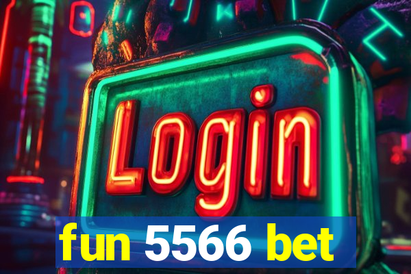 fun 5566 bet